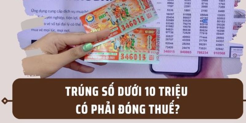 Mọi giải thưởng từ xổ số điện toán có giá trị trên 10 triệu đồng đều chịu thuế thu nhập cá nhân