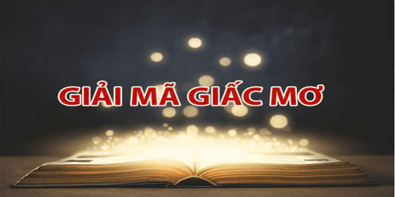 Cùng giải mã giấc mơ của bạn nhé!