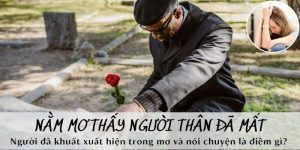 Mơ thấy người thân mất ảnh đại diện