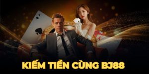 Kiếm tiền cùng bj88